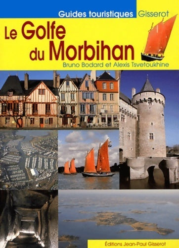 Livrenpoche : Le golfe du Morbihan - Bruno Bodard - Livre