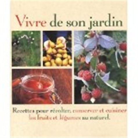 Livrenpoche : Vivre de son jardin - Bob Flowerdew - Livre