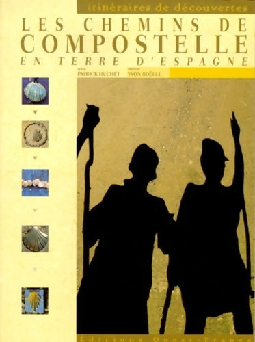 Livrenpoche : Les chemins de Compostelle en terre d'Espagne - Patrick Huchet - Livre
