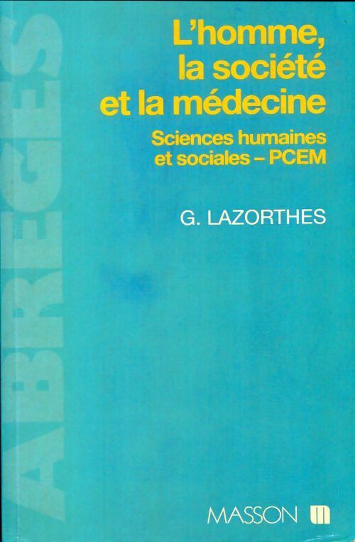 Livrenpoche : L'homme, la société et la médecine - Guy Lazorthes - Livre