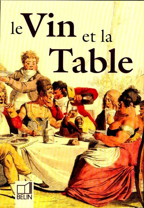 Le vin et la table (Coffret 3 volumes) - Colette Guillemard - Livre