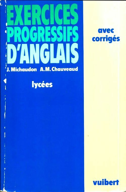 Livrenpoche : Exercices progressifs d'anglais avec corrigés - Anne-Marie Chauveaud - Livre