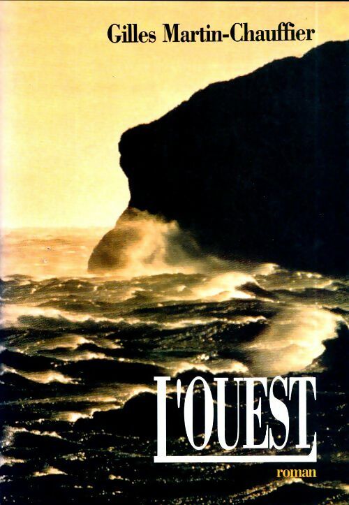 Livrenpoche : L'ouest - Gilles Martin-Chauffier - Livre