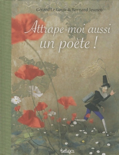 Livrenpoche : Attrape-moi aussi un poète ! - Gérard Le Gouic - Livre
