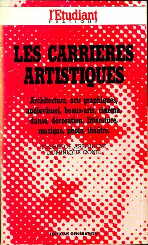 Livrenpoche : Les carrières artistiques - Florence Assouline, Dominique Conil - Livre