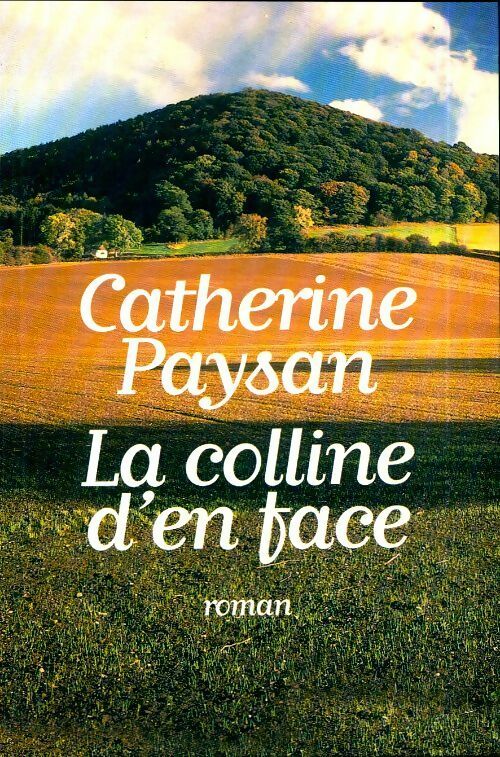 Livrenpoche : La colline d'en face - Catherine Paysan - Livre