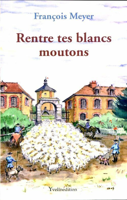 Livrenpoche : Rentre tes blancs moutons - François Meyer - Livre