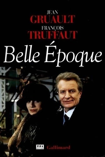 Livrenpoche : Belle époque - François Truffaut, Jean Gruault - Livre