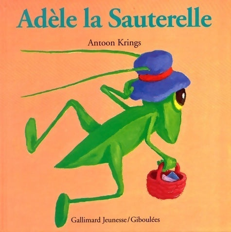 Livrenpoche : Adèle la sauterelle - Antoon Krings - Livre