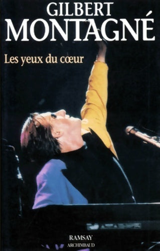 Livrenpoche : Les yeux du coeur - Gilbert Montagné - Livre