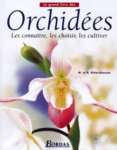 Livrenpoche : Le grand livre des orchidées - Wilma Ritterhaussen - Livre