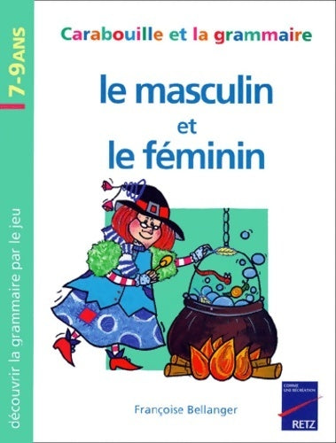 Livrenpoche : Le masculin et le féminin - Françoise Bellanger - Livre