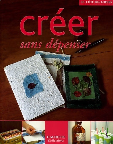 Livrenpoche : Créer sans dépenser - Mireille Delabarre - Livre