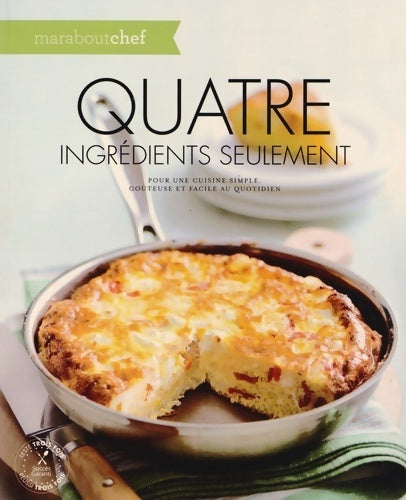 Livrenpoche : Quatre ingrédients seulement - Collectif - Livre