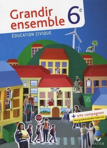 Livrenpoche : Education civique 6e. Grandir ensemble - Dominique Sestier - Livre