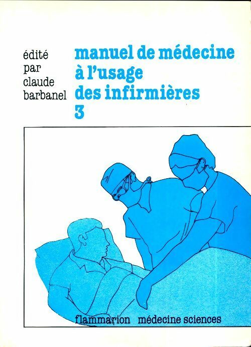 Livrenpoche : Manuel de médecine à l'usage des infirmières Tome III - Claude Barbanel - Livre