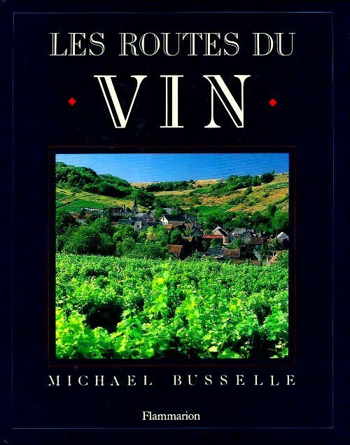 Livrenpoche : Les routes du vin - Michael Busselle - Livre