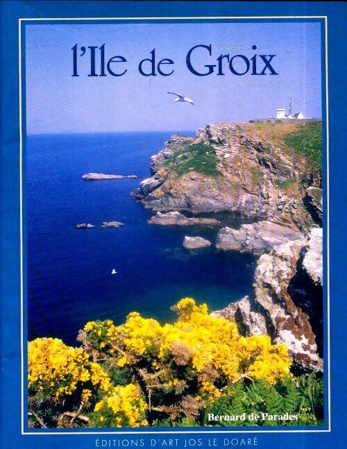 Livrenpoche : L'Ile de Groix - Bernard De Parades - Livre