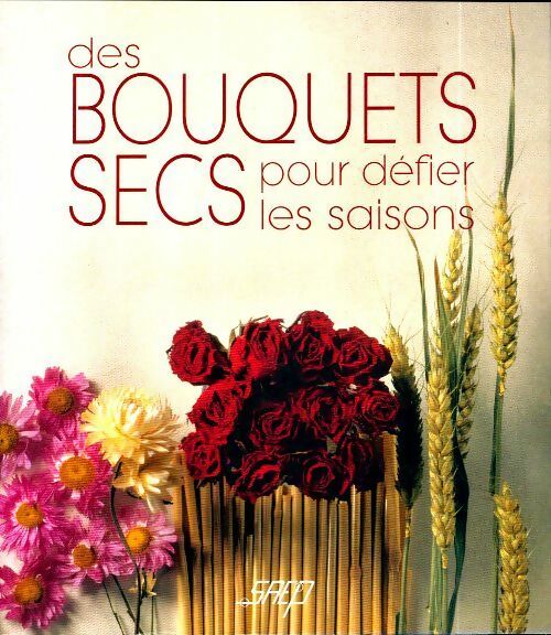 Livrenpoche : Des bouquets secs pour défier les saisons - Caroline Guggenbuhl - Livre