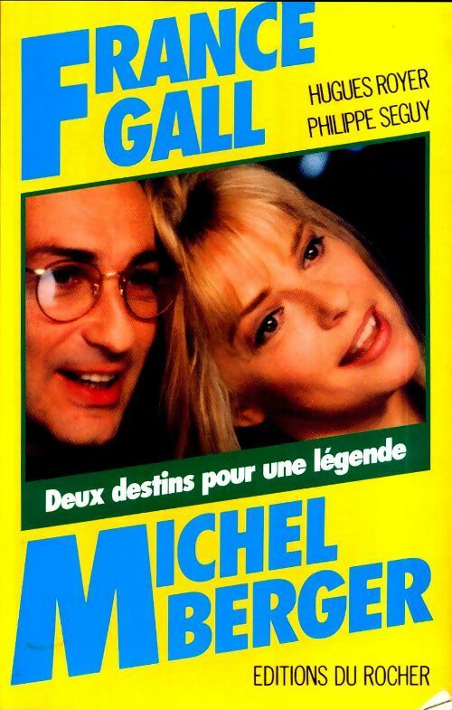 Livrenpoche : France Gall, Michel Berger : Deux destins pour une légende - Philippe Séguy, Hugues Royer - Livre