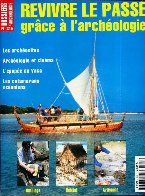 Livrenpoche : Les dossiers d'archéologie n°216 : Revivre le passé grâce à l'archéologie - Collectif - Livre