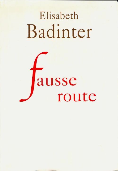 Livrenpoche : Fausse route - Elisabeth Badinter - Livre