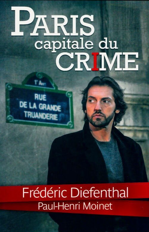Livrenpoche : Paris, capitale du crime - Frédéric Diefenthal - Livre