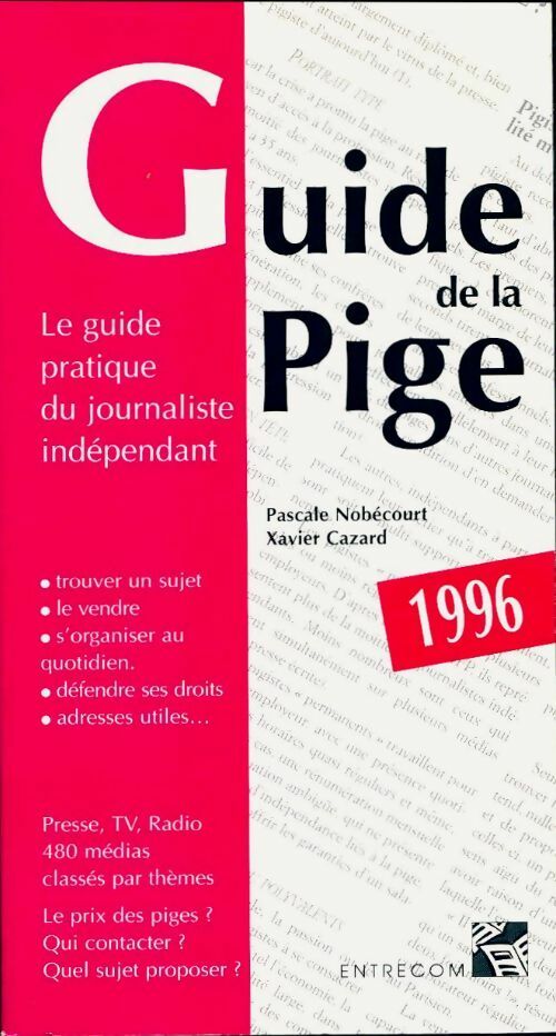Livrenpoche : Guide de la pige 1996 - Xavier Cazard, Pascale Nobécourt - Livre
