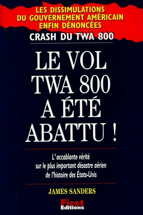 Livrenpoche : Le vol TWA 800 a été abattu ! - James Sanders - Livre