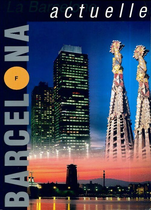 Livrenpoche : La Barcelone actuelle - Collectif - Livre