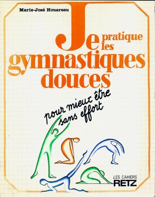 Livrenpoche : Je pratique les gymnastiques douces - Marie-Josée Houareau - Livre