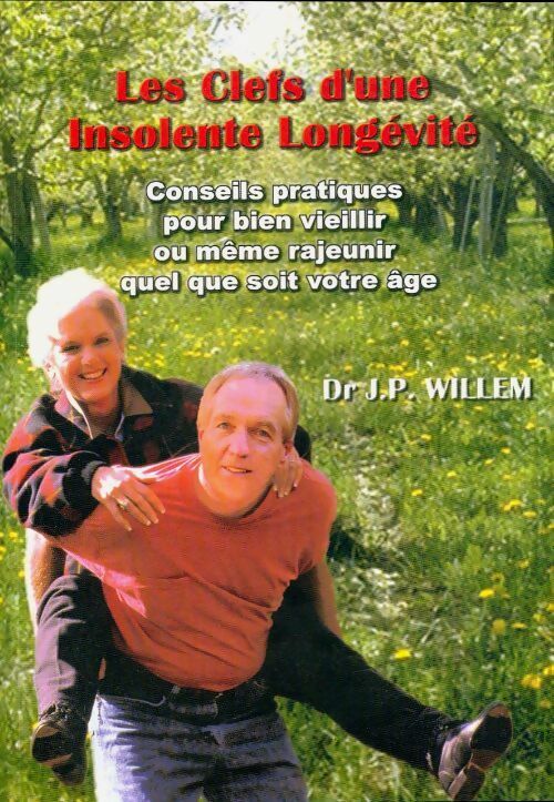 Livrenpoche : Les clefs d'une insolente longévité - Jean-Pierre Willem - Livre