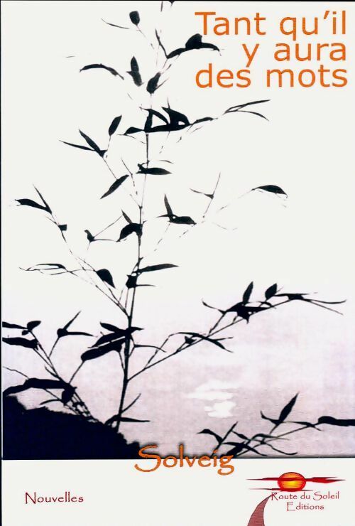 Livrenpoche : Tant qu'il y aura des mots - Solveig - Livre