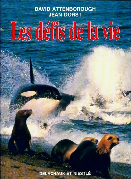 Livrenpoche : Les défis de la vie - Jean Dorst, David Attenborough - Livre