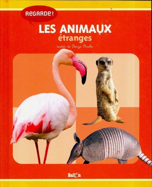 Livrenpoche : Regarde les animaux étranges - Denys Prache - Livre