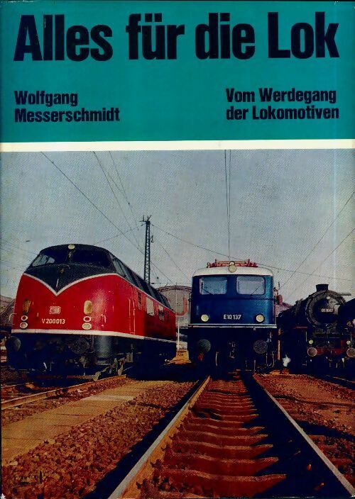 Livrenpoche : Alles für die lok - Wolfgang Messerschmidt - Livre