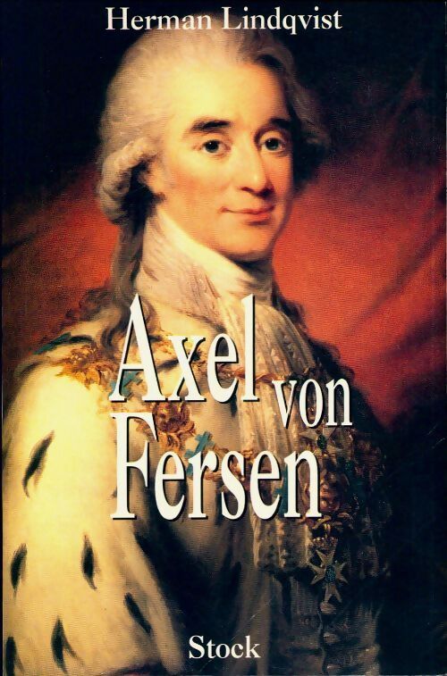 Axel von Fersen - Herman Lindqvist - Livre