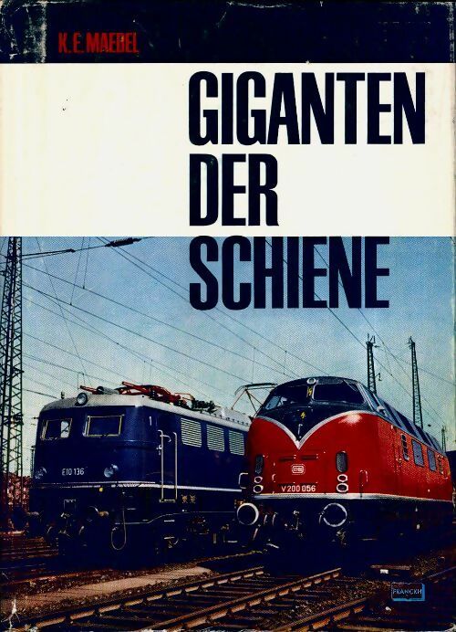 Livrenpoche : Giganten der schiene - Karl-Ernst Maedel - Livre