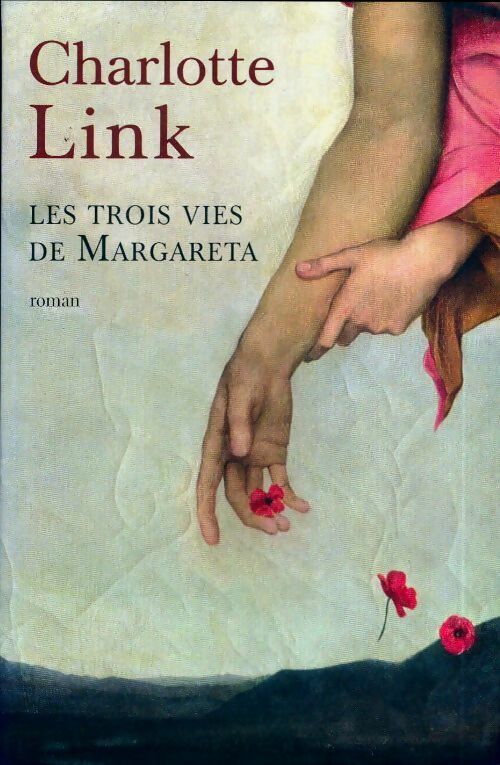 Livrenpoche : Les trois vies de Margareta - Charlotte Link - Livre