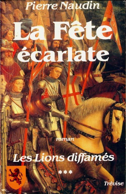 Cycle d'Ogier d'Argouges Tome I : Les lions diffamés - Pierre Naudin -  Trevise GF - Livre