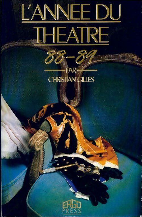 Livrenpoche : L'année du théâtre 1988-1989 - Christian Gilles - Livre
