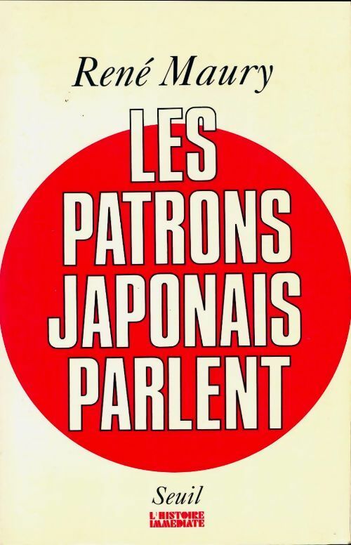 Livrenpoche : Les patrons japonais parlent - René Maury - Livre