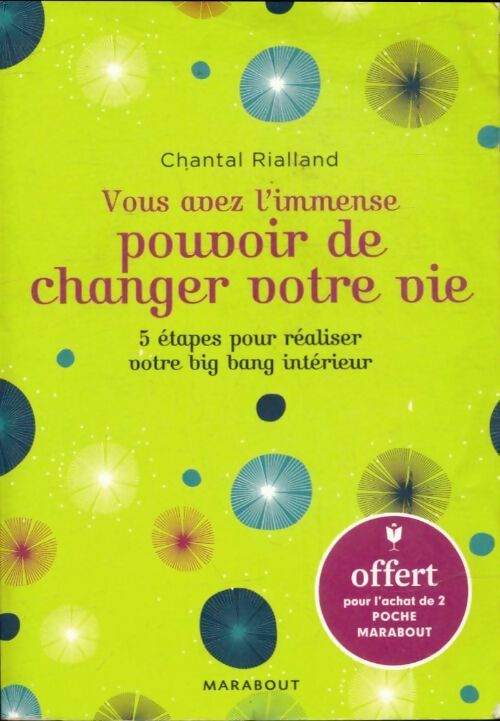Livrenpoche : Vous avez l'immense pouvoir de changer votre vie - Chantal Rialland - Livre