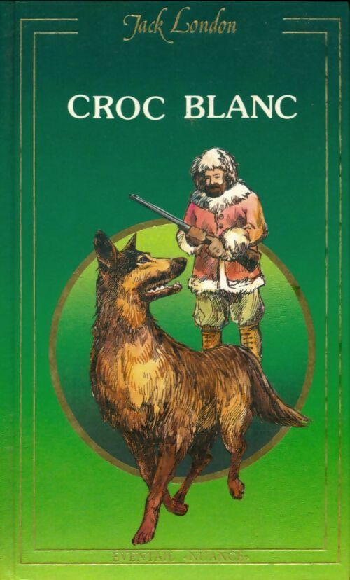 Livrenpoche : Croc-blanc - Jack London - Livre