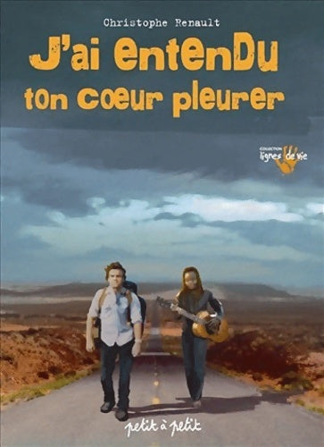 Livrenpoche : J'ai entendu ton coeur pleurer - Christophe Renault - Livre