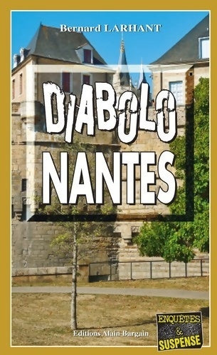 Livrenpoche : Diabolo Nantes - Bernard Larhant - Livre