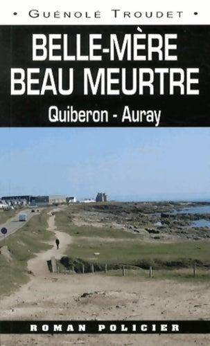 Livrenpoche : Belle-mère beau meurtre - Guénolé Troudet - Livre