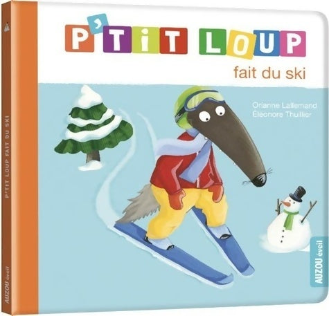 Livrenpoche : P'tit loup fait du ski - Orianne Lallemand - Livre