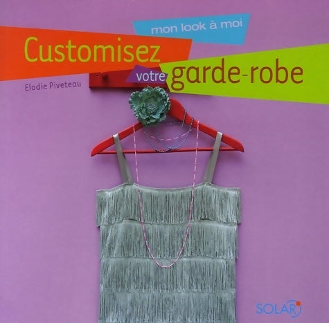 Livrenpoche : Customisez votre garde-robe - Elodie Piveteau - Livre