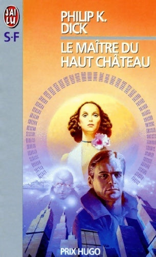 Livrenpoche : Le maître du Haut Château - Philip Kindred Dick - Livre